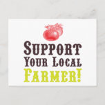Support Your Local Farmer! Postcard at Zazzle