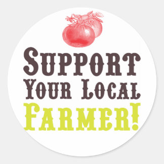 Support Your Local Farmer! Stickers