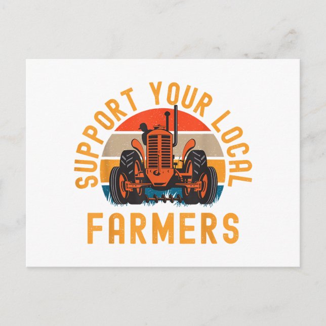 Support Your Local Farmers, Farm And Ranch Life Tr Holiday Postcard (Front)