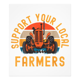 Support Your Local Farmers, Farm And Ranch Life Tr Photo Print