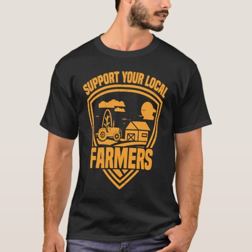 Support your Local Farmers Harvest Farming Barn Ca T-Shirt