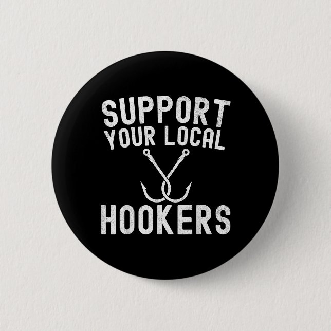 Support Your Local Fishing Fisherman Button (Front)