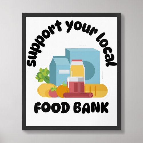 Support Your Local Food Bank Framed Art