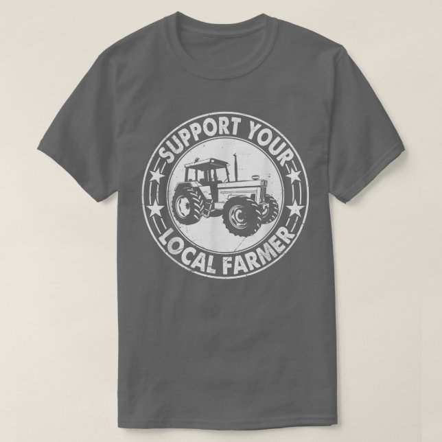Support Your Local Funny Farmer Grain Men Women Ch T-Shirt (Design Front)
