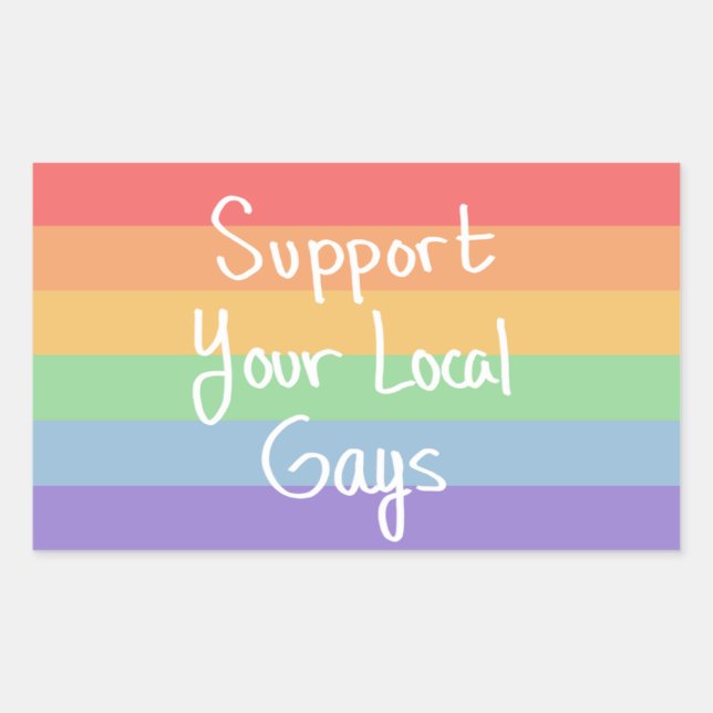 Support Your Local Gays Sticker (Front)