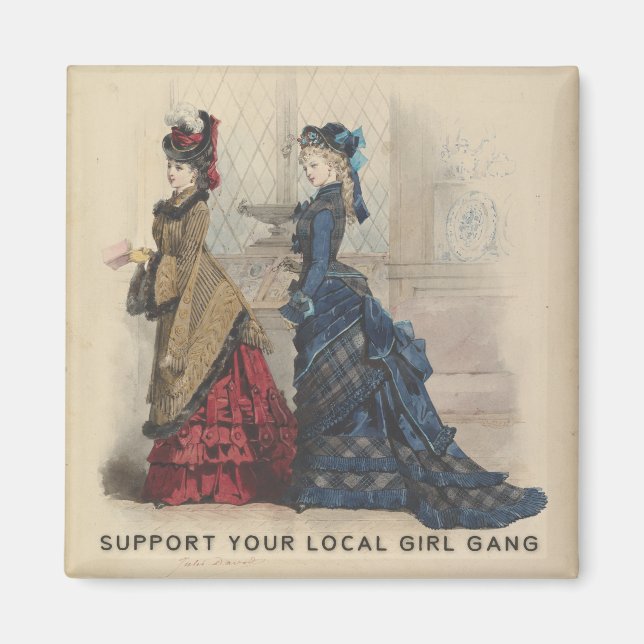 Support Your Local Girl Gang Magnet (Front)