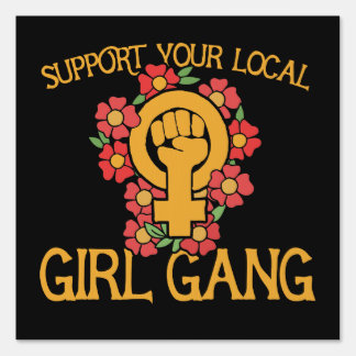 Support your local girl gang sign