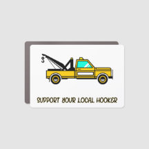 Support Your Local Hook Funny Tow Truck   