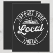 support your local library (Front/Back)