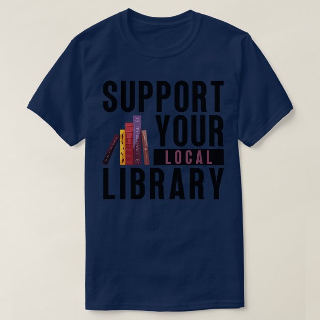 Support Your Local Library 13 T-Shirt (Design Front)