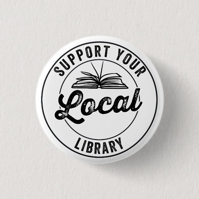 support your local library button (Front)