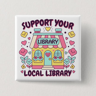 Support Your Local Library Button