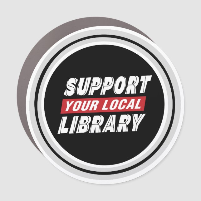 Support your local library car magnet (Front)