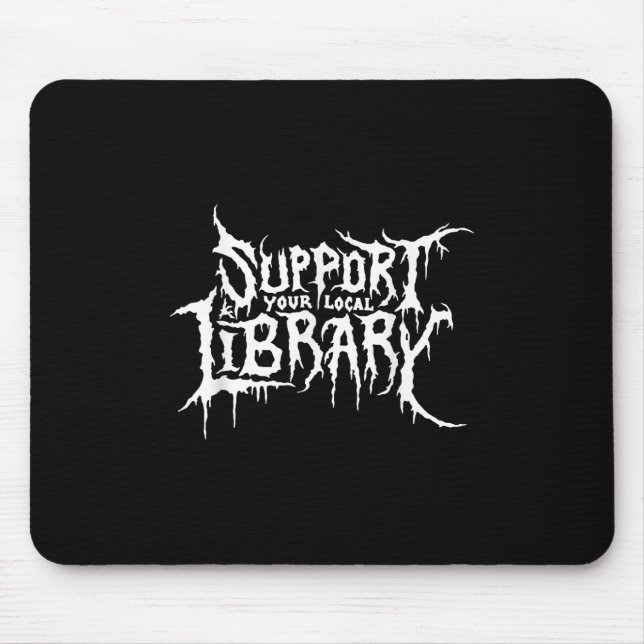 Support Your Local Library Horror Bookworm Design  Mouse Pad (Front)