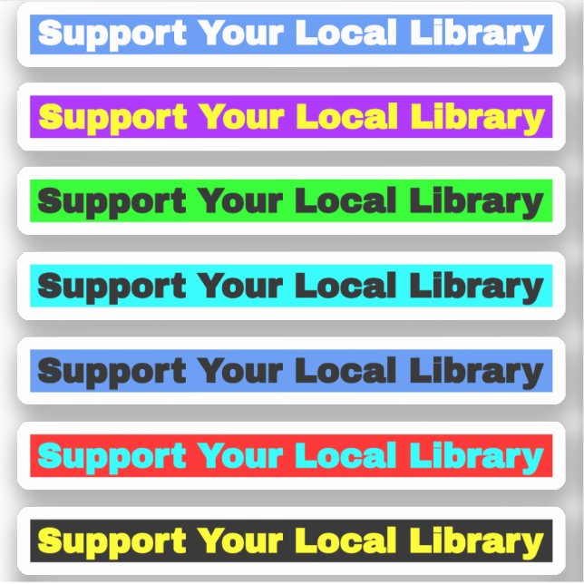 Support Your Local Library (Librarians' Books) Sticker (Front)