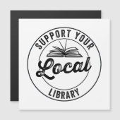 Support Your Local Library Magnet (Front/Back)