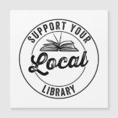 Support Your Local Library Magnet (Front)