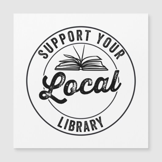 Support Your Local Library Magnet (Front)