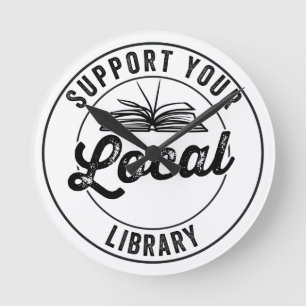 support your local library round clock