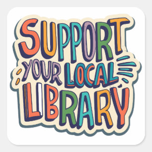 support your local library square sticker