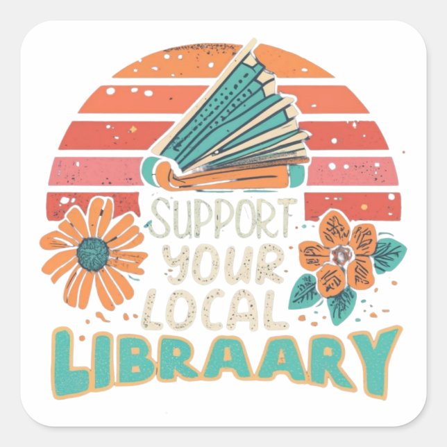support your local library square sticker (Front)