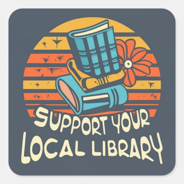 support your local library square sticker (Front)