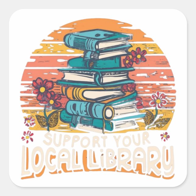 support your local library square sticker (Front)