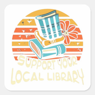 support your local library square sticker