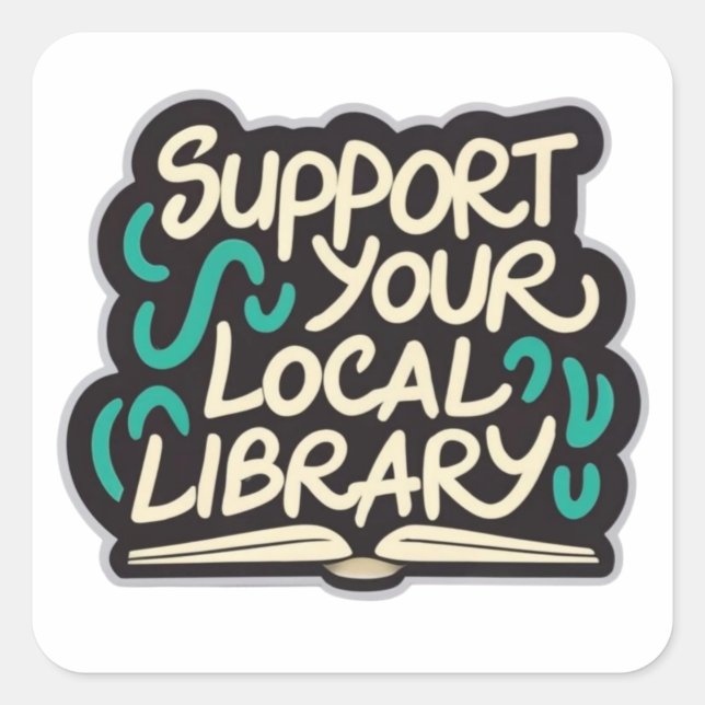 support your local library square sticker (Front)