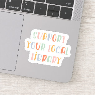 Support Your Local Library Sticker