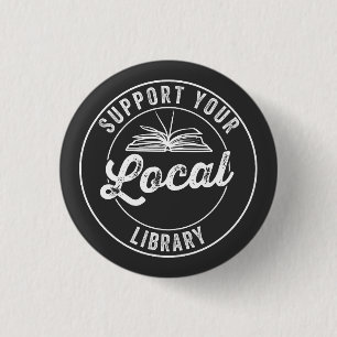 support your local library T-Shirt Magnet Button
