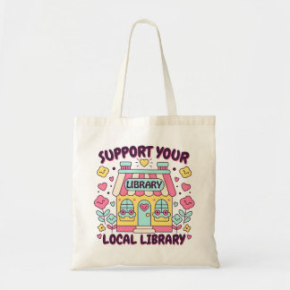 Support Your Local Library Tote Bag