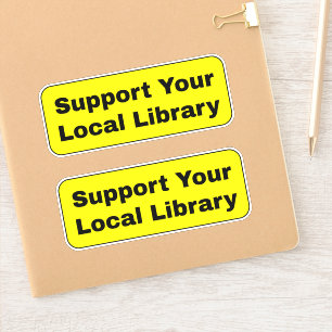Support Your Local Library - Yellow Sticker