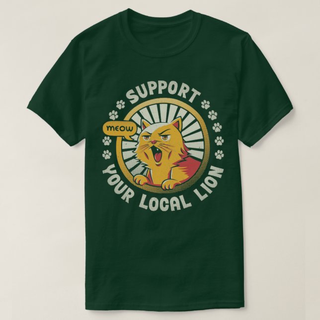 Support Your Local Lion T-Shirt (Design Front)