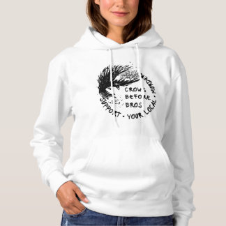 Support Your Local Murder Crows Before Bros Raven Hoodie