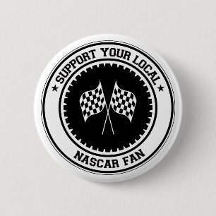 Support Your Local NASCAR Fan Button