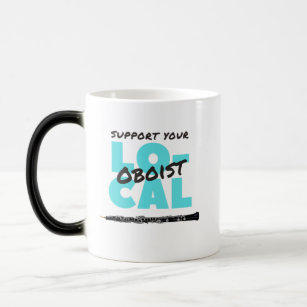 Support Your Local Oboist Oboe Player Magic Mug