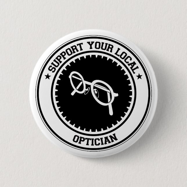 Support Your Local Optician Pinback Button (Front)