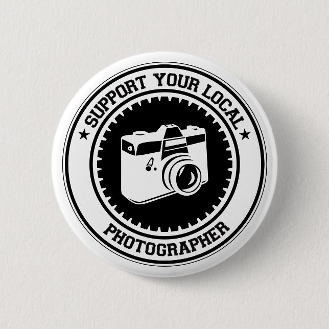 Support Your Local Photographer Pinback Button (Front)