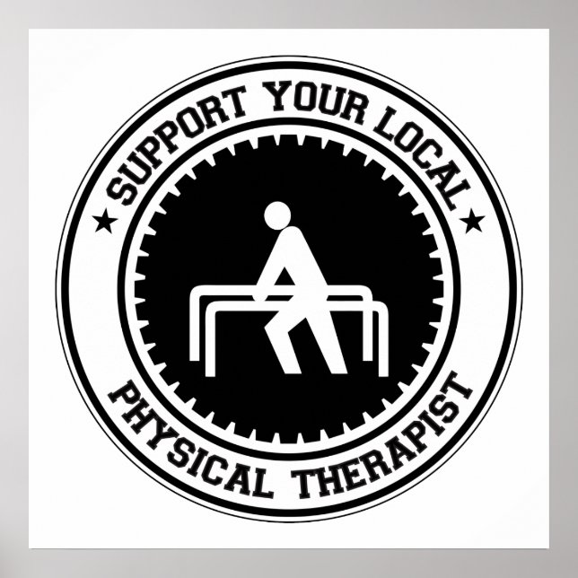 Support Your Local Physical Therapist Poster (Front)