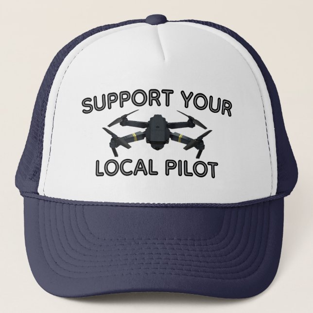 Support Your Local Pilot™ (UAVs) Trucker Hat (Front)