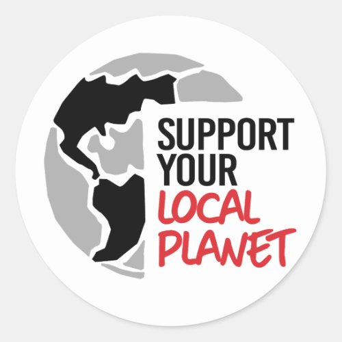 Support your local planet classic round sticker