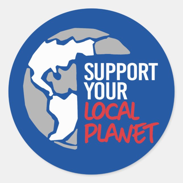 Support your local planet classic round sticker (Front)