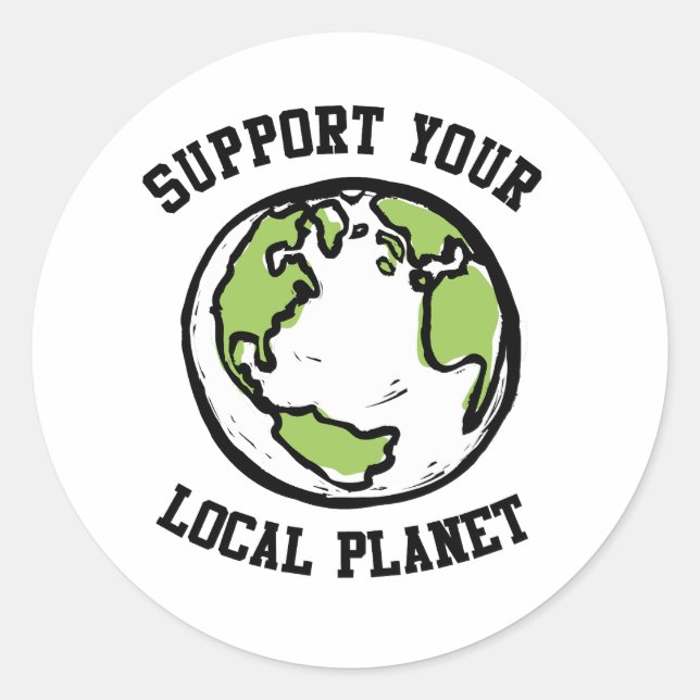 Support your local planet classic round sticker (Front)