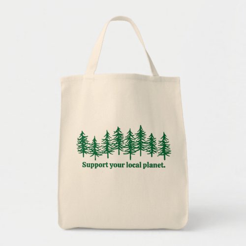 Support Your Local Planet Earth Day Tote Bag