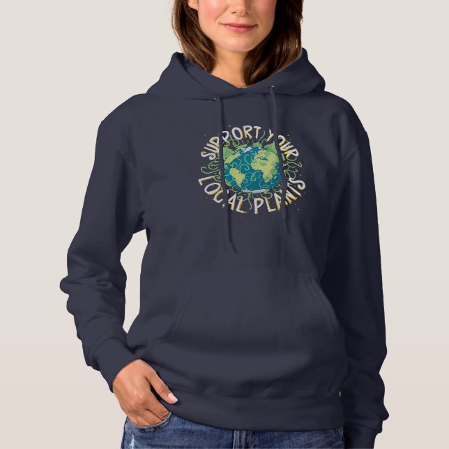 Support Your Local Plants Hoodie (Front)