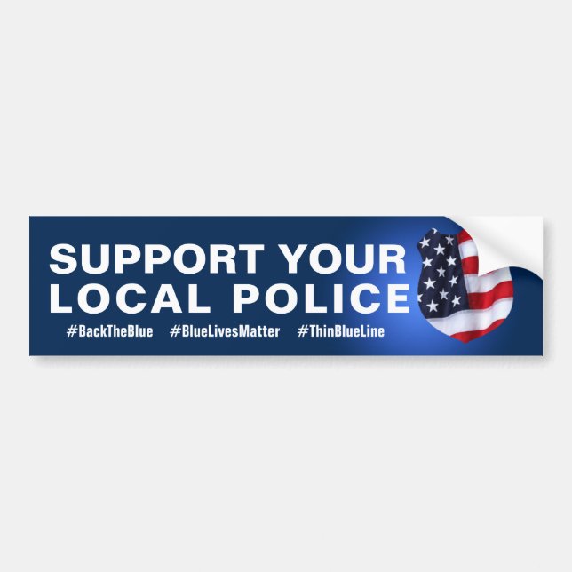 Support Your Local Police Bumper Sticker (Front)