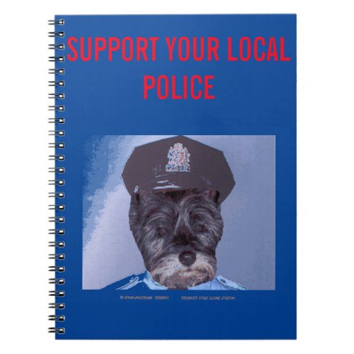  Support your local Police      Notebook