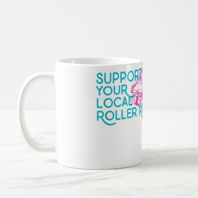 Support Your Local Roller Rink Roller Skating Coffee Mug (Left)