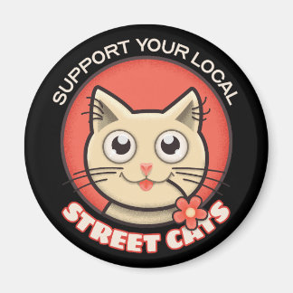 Support Your Local Street Cats Magnet